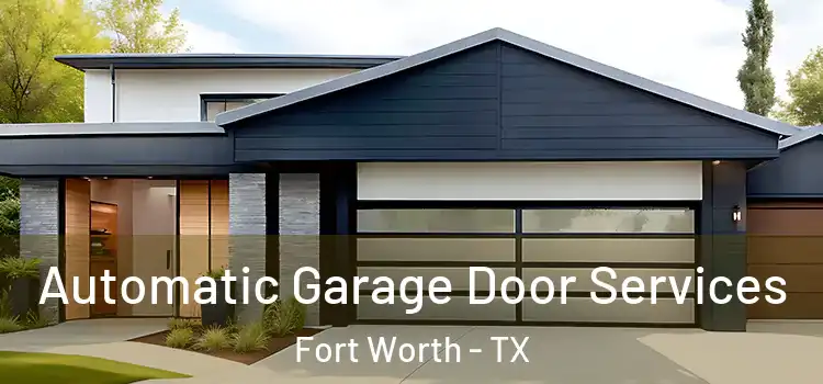  Automatic Garage Door Services Fort Worth - TX