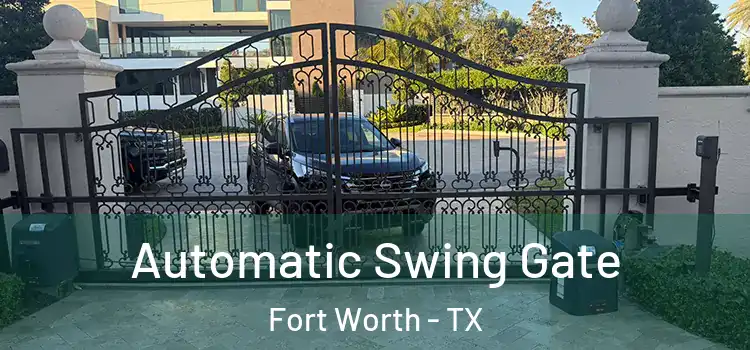  Automatic Swing Gate Fort Worth - TX