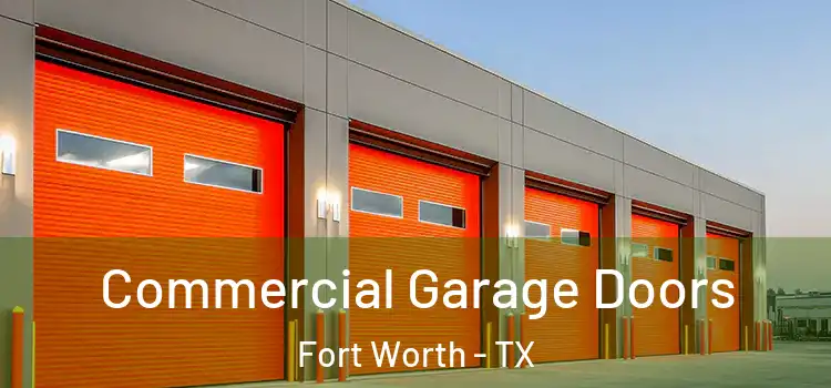  Commercial Garage Doors Fort Worth - TX