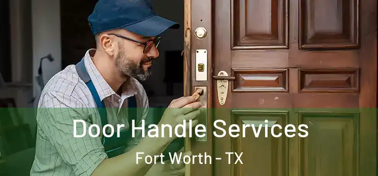  Door Handle Services Fort Worth - TX