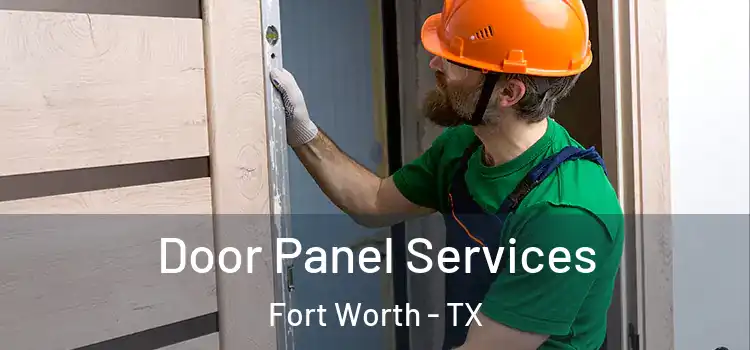 Door Panel Services Fort Worth - TX