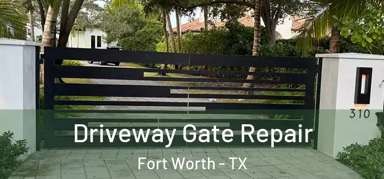  Driveway Gate Repair Fort Worth - TX