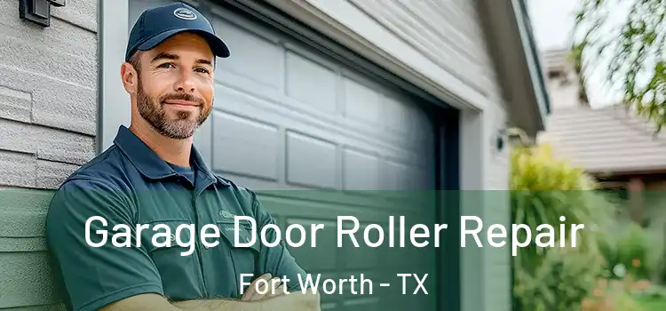  Garage Door Roller Repair Fort Worth - TX