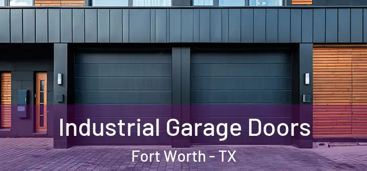  Industrial Garage Doors Fort Worth - TX