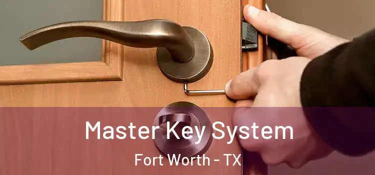  Master Key System Fort Worth - TX
