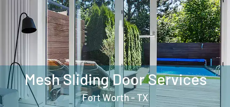  Mesh Sliding Door Services Fort Worth - TX
