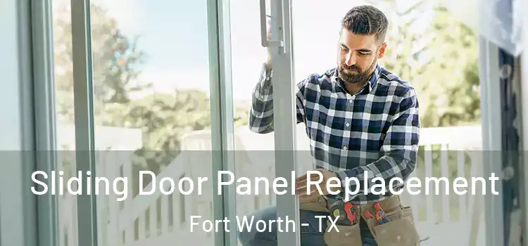  Sliding Door Panel Replacement Fort Worth - TX