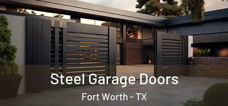  Steel Garage Doors Fort Worth - TX